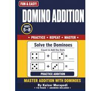Domino Addition Book: Math Workbook for Kids Ages 5-8 | Learn to Count & Add Domino Dots | Addition Practice for Kindergarten & 1st Grade