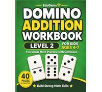 Domino Addition Workbook Level 2 for Kids Ages 4-7: Fun Visual Math Practice with Dominoes | Build Number Sense and Confidence