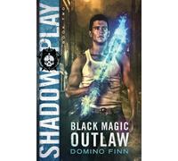 Domino Finn Shadow Play (Tascabile) Black Magic Outlaw