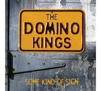 Some Kind Of Sign - Domino Kings (The) (Audio Cd)
