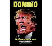 Domino. Rivista sul mondo che cambia. Gotico americano. Vol. 4 - 2024