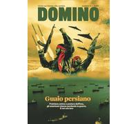 Domino. Rivista sul mondo che cambia. Guaio persiano. Vol. 4-2026
