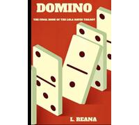 Domino: The final book of the Lola Hayes Trilogy