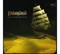Domino - Where The Desert Meets The Sea
