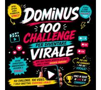 DOMINUS: 100 CHALLENGE PER DIVENTARE VIRALE