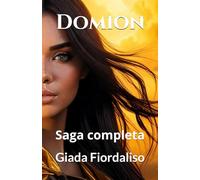 Domion - Edizione contenente la saga completa con copertina con Danìra: Saga completa