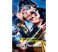 Domion - saga completa edizione speciale copertina con protagonisti e con un drago sullo sfondo degli interni: Saga completa - Edizione speciale