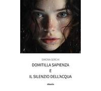 Domitilla Sapienza e il silenzio dell'acqua