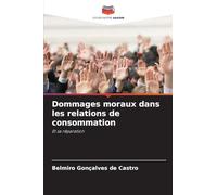 Dommages moraux dans les relations de consommation: Et sa réparation