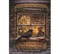 Dommy’s Dockside Adventures: The Curious Case of the Christmas Crows