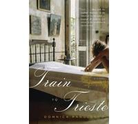 Domnica Radulescu Train to Trieste (Tascabile)