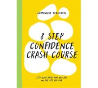 Domonique Bertolucci 8 Step Confidence Crash Course (Copertina rigida)