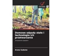 Domowe odpady sta¿e i technologia ich przetwarzania: Zarz¿dzanie odpadami