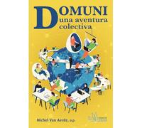 Domuni, una aventura colectiva: 1998 - 2023