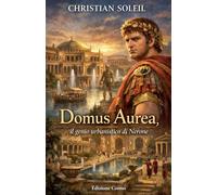 Domus Aurea, il genio urbanistico di Nerone