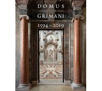 Domus Grimani 1594-2019. La collezione di sculture classiche a palazzo dop...
