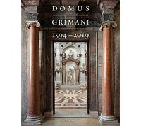 Domus Grimani 1594-2019. La collezione di sculture classiche a palazzo dopo 400 anni. Catalogo della mostra (Venezia, 7 maggio 2019-2 maggio 2021). Ediz. a colori