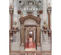 Domus Grimani. La collezione di sculture classiche a palazzo dopo quattro secoli