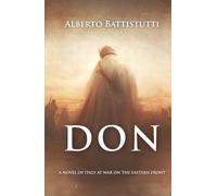 Don: A Novel of Italy at War on the Eastern Front