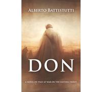 Don: A Novel of Italy at War on the Eastern Front