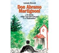 Don Abramo Martignoni e la storia della Casa del Giovane «La Madonnina»