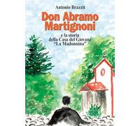 Don Abramo Martignoni e la storia della Casa del Giovane «La Madonnina» - ...