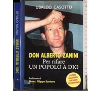 Don Alberto Zanini. Per rifare un popolo a Dio - Casotto Ubaldo