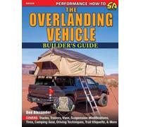 Don Alexander The Overlanding Vehicle Builder's Guide (Tascabile)
