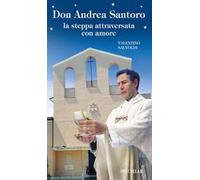 Don Andrea Santoro. La steppa attraversata con amore. Nuova ediz.