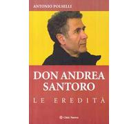 Don Andrea Santoro. Le eredità
