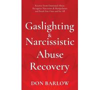 Don Barlow Barlow Do Gaslighting & Narcissistic Abuse Recover (Copertina rigida)