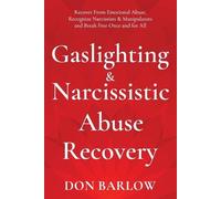 Don Barlow Gaslighting & Narcissistic Abuse Recovery (Tascabile)