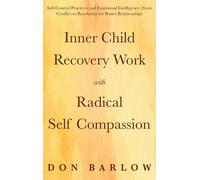 Don Barlow Inner Child Recovery Work with Radical Self Compas (Copertina rigida)