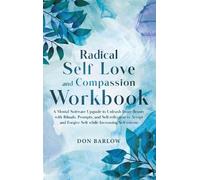 Don Barlow Radical Self Love and Compassion Workbook (Copertina rigida)