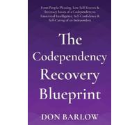 Don Barlow The Codependency Recovery Blueprint (Tascabile)