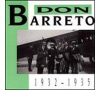 Don Barreto & His Orchestra - 1932-35