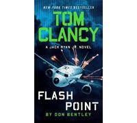 Don Bentley Tom Clancy Flash Point (Tascabile) Jack Ryan Jr. Novel