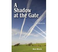 Don Bloch A Shadow at the Gate (Tascabile)