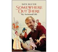 Don Bluth Somewhere Out There (Tascabile)