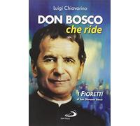Don Bosco che ride. I «fioretti» di san Giovanni Bosco