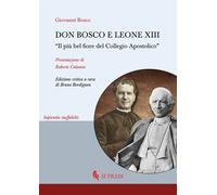 Don Bosco e Leone XIII. «Il più bel fiore del Collegio Apostolico»