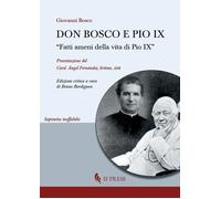 Don Bosco e Pio IX. «Fatti ameni della vita di Pio IX» - [If Press]