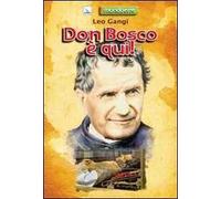 Don Bosco è qui!
