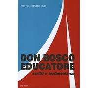Don Bosco Educatore. Scritti E Testimonianze - - 1997