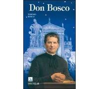 Don Bosco. Il santo dei giovani