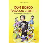 Don Bosco ragazzo come te