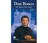 Don Bosco. The saint of the youth