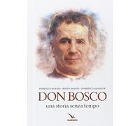 Don bosco. Una storia senza tempo