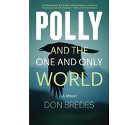 Don Bredes Polly and the One and Only World (Tascabile)