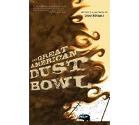 Don Brown – La grande Dust Bowl americana – Storia illustrata anni '30 catastrofici – Graphic novel
